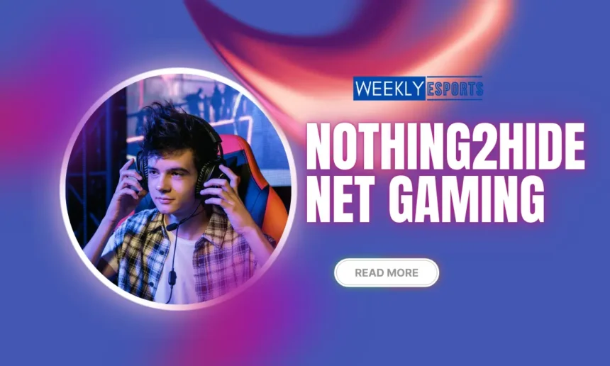 Nothing2hide Net Gaming