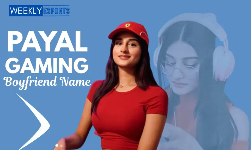 Payal Gaming Boyfriend Name