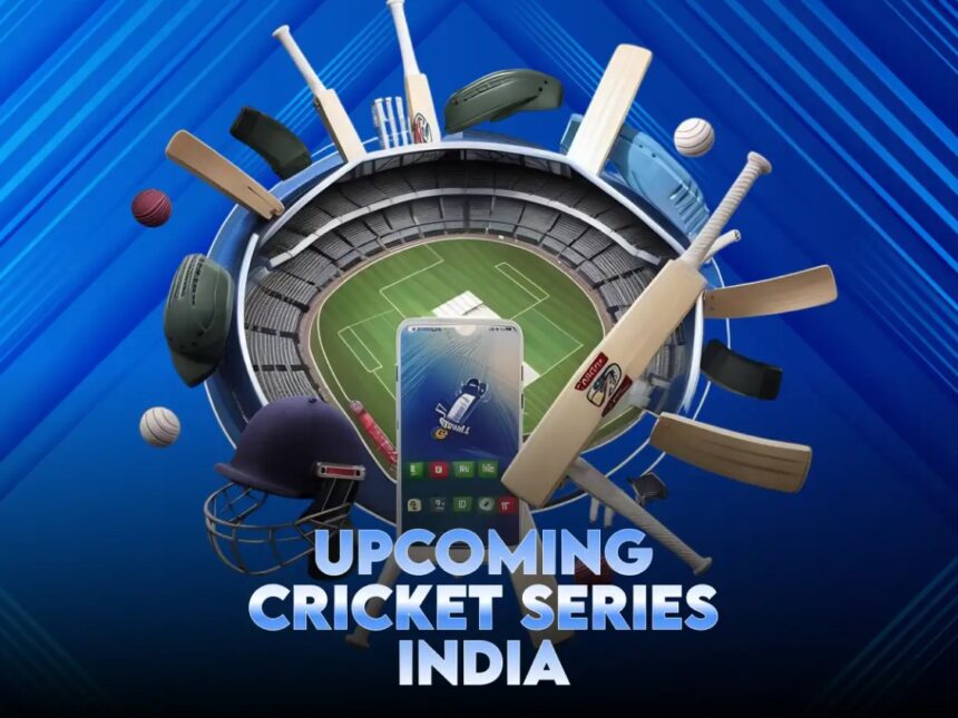 upcoming cricket series